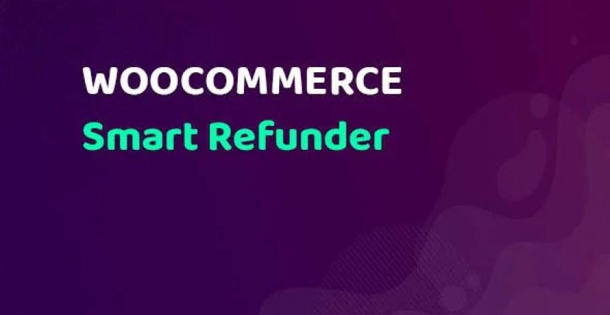 WooCommerce Smart Refunder nulled plugin