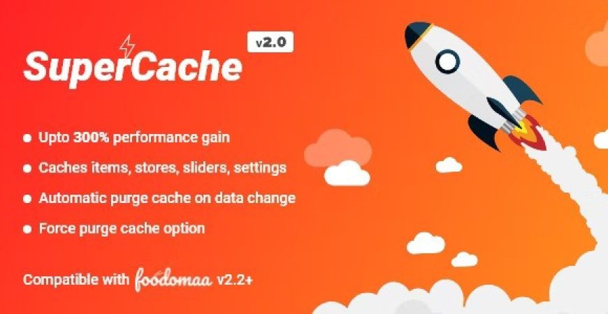 SuperCache Module for Foodomaa Nulled PHP Script