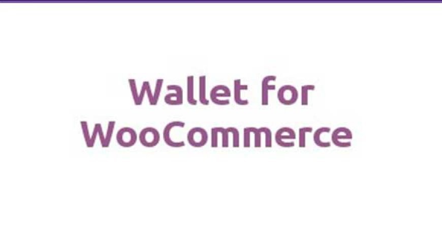 Wallet for WooCommerce Nulled Plugin